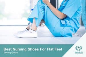 Best Nursing Shoes For Flat Feet