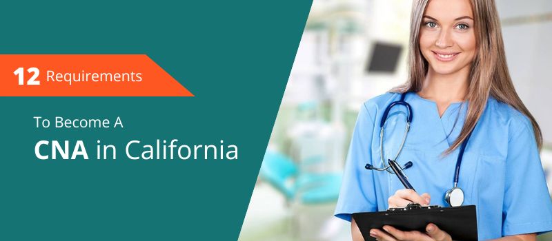 12 Requirements to Become a CNA in California